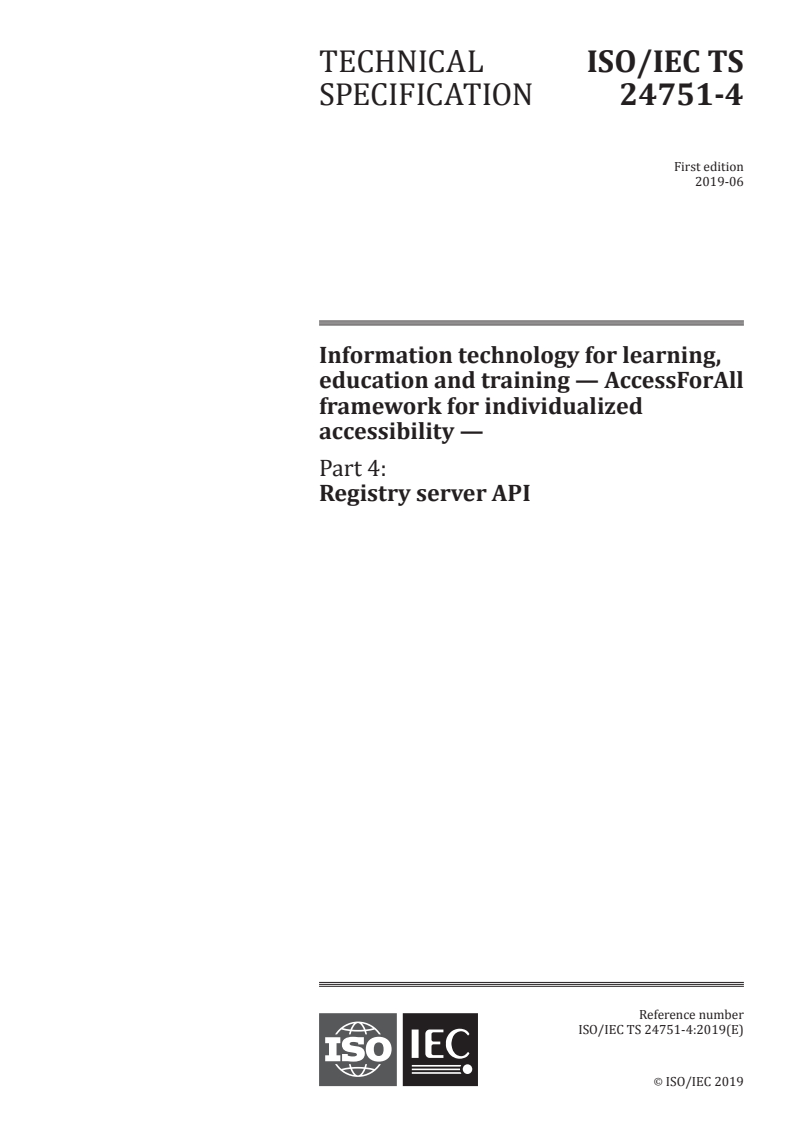 ISO/IEC TS 24751-4:2019 ISO/IEC TS 24751-4:2019 - Information technology for learning, education and training — AccessForAll framework for individualized accessibility — Part 4: Registry server API
Released:6/5/2019