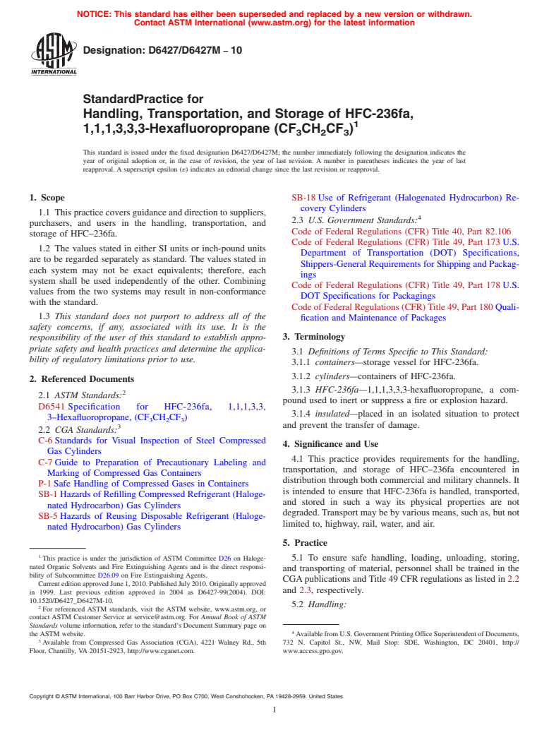 ASTM D6427/D6427M-10 - Standard Practice for Handling, Transportation, and Storage of HFC-236fa, 1,1,1,3,3,3-Hexafluoropropane (CF<sub>3</sub>CH<sub>2</sub>CF<sub>3</sub>)