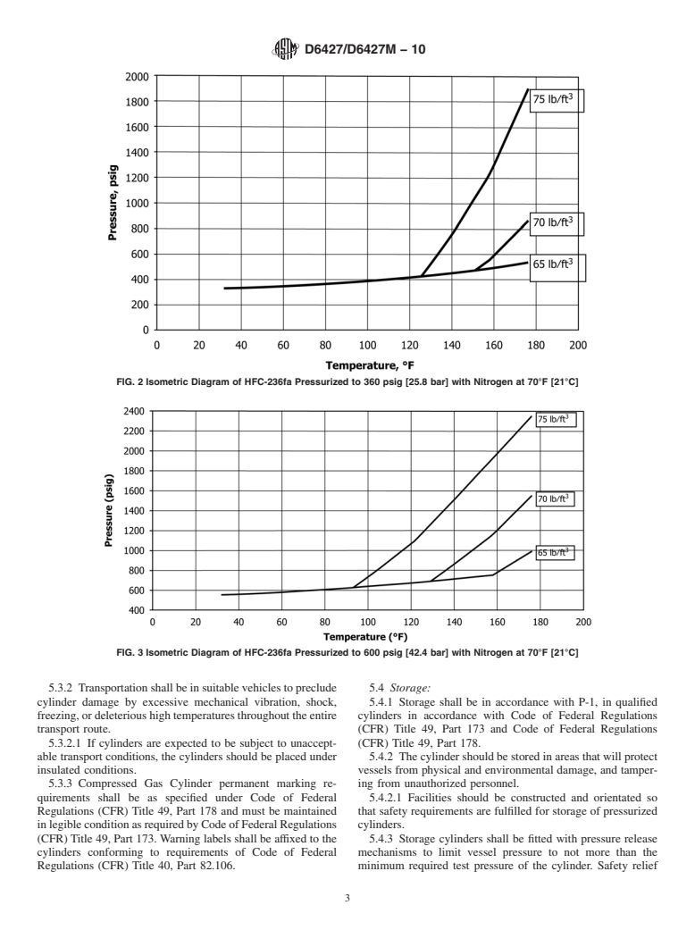 ASTM D6427/D6427M-10 - Standard Practice for Handling, Transportation, and Storage of HFC-236fa, 1,1,1,3,3,3-Hexafluoropropane (CF<sub>3</sub>CH<sub>2</sub>CF<sub>3</sub>)