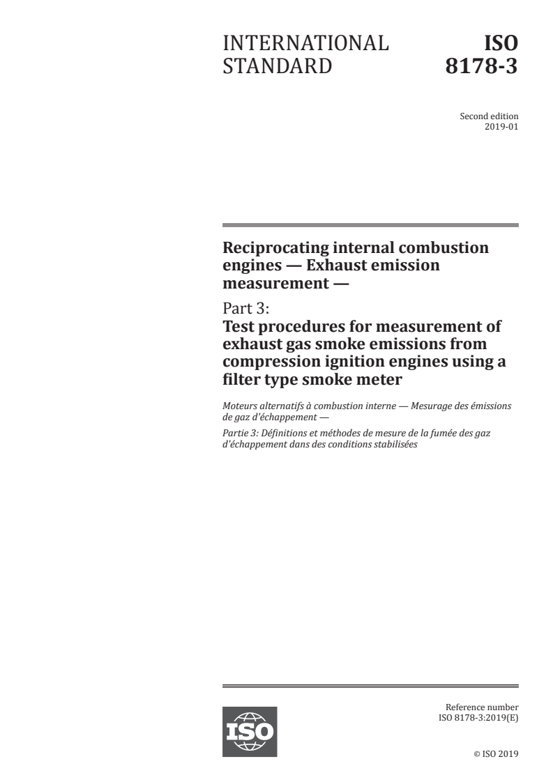 ISO 8178-3:2019 ISO 8178-3:2019 - Reciprocating internal combustion engines — Exhaust emission measurement — Part 3: Test procedures for measurement of exhaust gas smoke emissions from compression ignition engines using a filter type smoke meter
Released:1/30/2019
