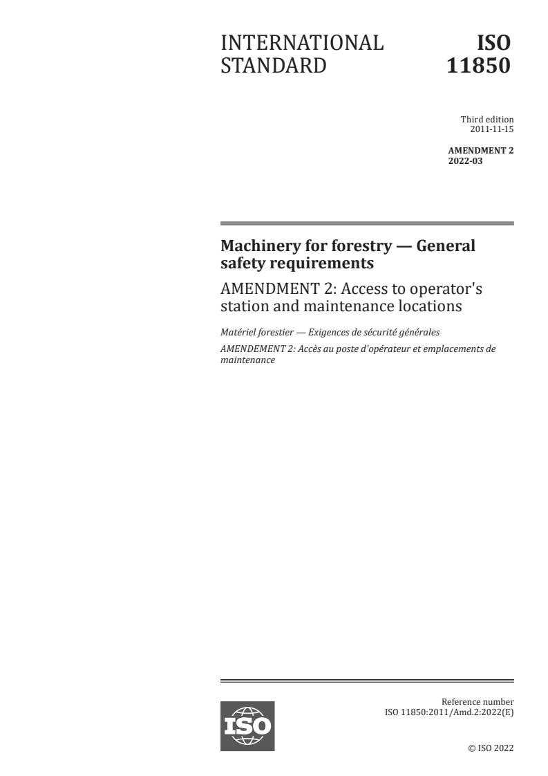 ISO 11850:2011/Amd 2:2022 - Machinery for forestry — General safety requirements — Amendment 2: Access to operator's station and maintenance locations
Released:3/4/2022