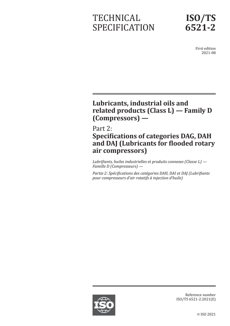 ISO/TS 6521-2:2021 - Lubricants, industrial oils and related products (Class L) — Family D (Compressors) — Part 2: Specifications of categories DAG, DAH and DAJ (Lubricants for flooded rotary air compressors)
Released:8/2/2021