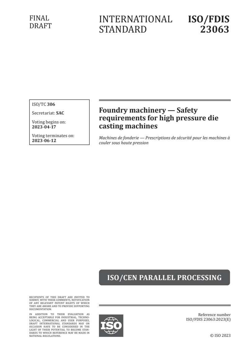 ISO/FDIS 23063 - Foundry machinery — Safety requirements for high pressure die casting machines
Released:3. 04. 2023