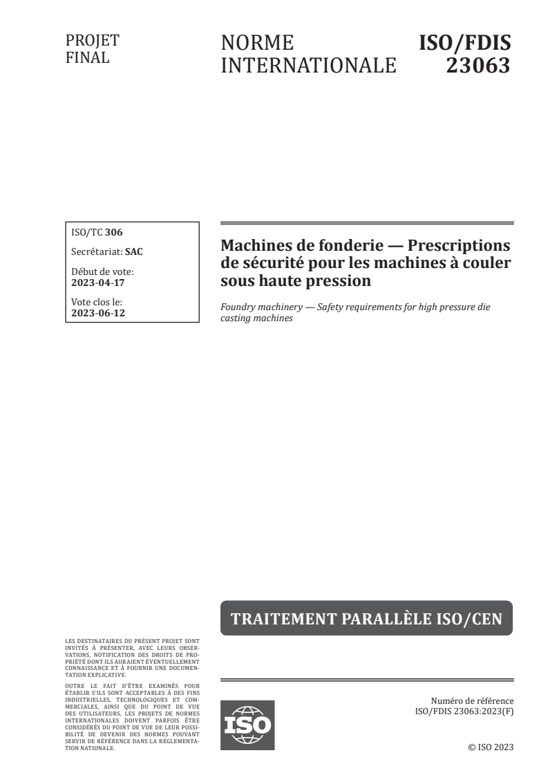 ISO/FDIS 23063 - Machines de fonderie — Prescriptions de sécurité pour les machines à couler sous haute pression
Released:11. 05. 2023