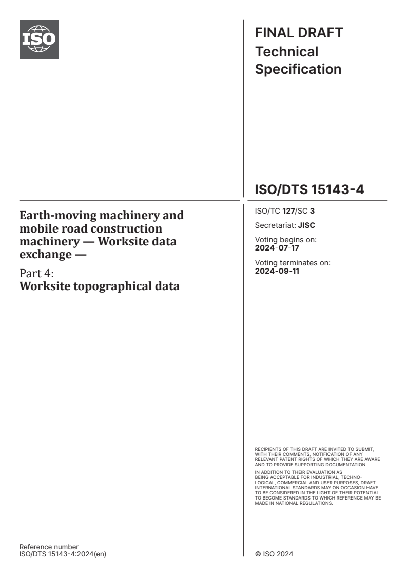 ISO/DTS 15143-4 - Earth-moving machinery and mobile road construction machinery — Worksite data exchange — Part 4: Worksite topographical data
Released:17. 07. 2024