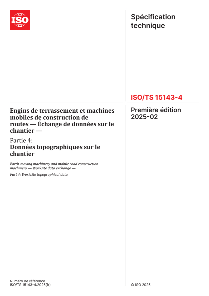 ISO/TS 15143-4:2025 - Engins de terrassement et machines mobiles de construction de routes — Échange de données sur le chantier — Partie 4: Données topographiques sur le chantier
Released:4. 02. 2025