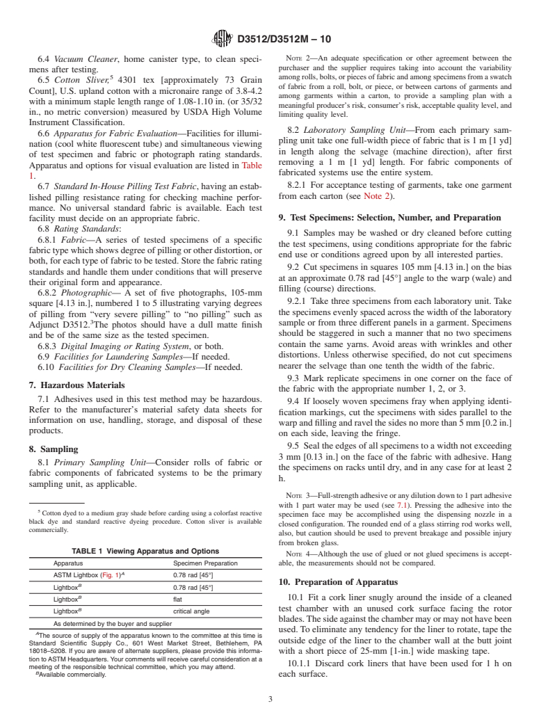 ASTM D3512/D3512M-10 - Standard Test Method for  Pilling Resistance and Other Related Surface Changes of Textile Fabrics: Random Tumble Pilling Tester