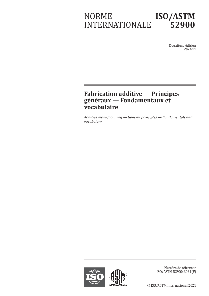 ISO/ASTM 52900:2021 ISO/ASTM 52900:2021 - Fabrication additive — Principes généraux — Fondamentaux et vocabulaire
Released:11/16/2021