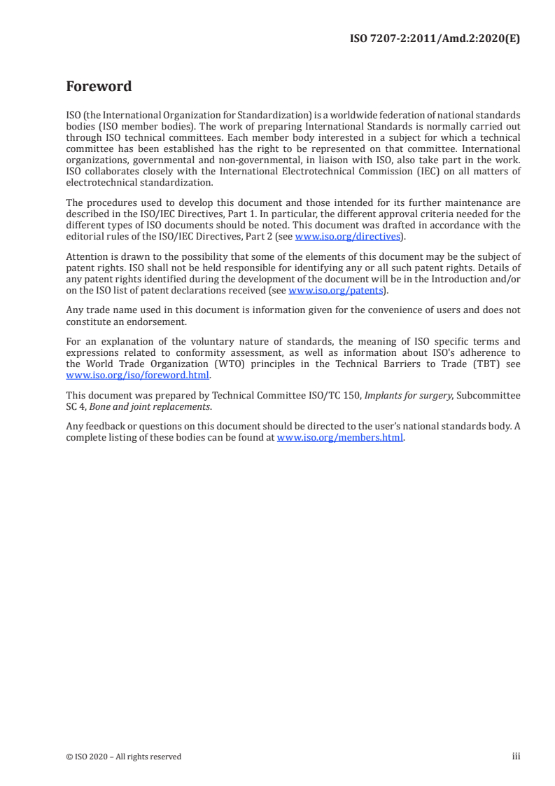 ISO 7207-2:2011/Amd 2:2020 - Implants for surgery — Components for partial and total knee joint prostheses — Part 2: Articulating surfaces made of metal, ceramic and plastics materials — Amendment 2
Released:6/24/2020