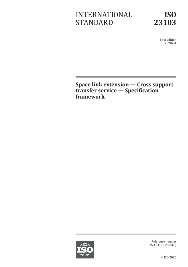 ISO 23103:2020 - Space link extension — Cross support transfer service — Specification framework
Released:1/31/2020