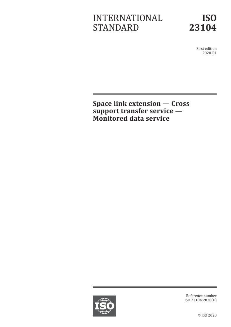 ISO 23104:2020 - Space link extension — Cross support transfer service — Monitored data service
Released:1/31/2020