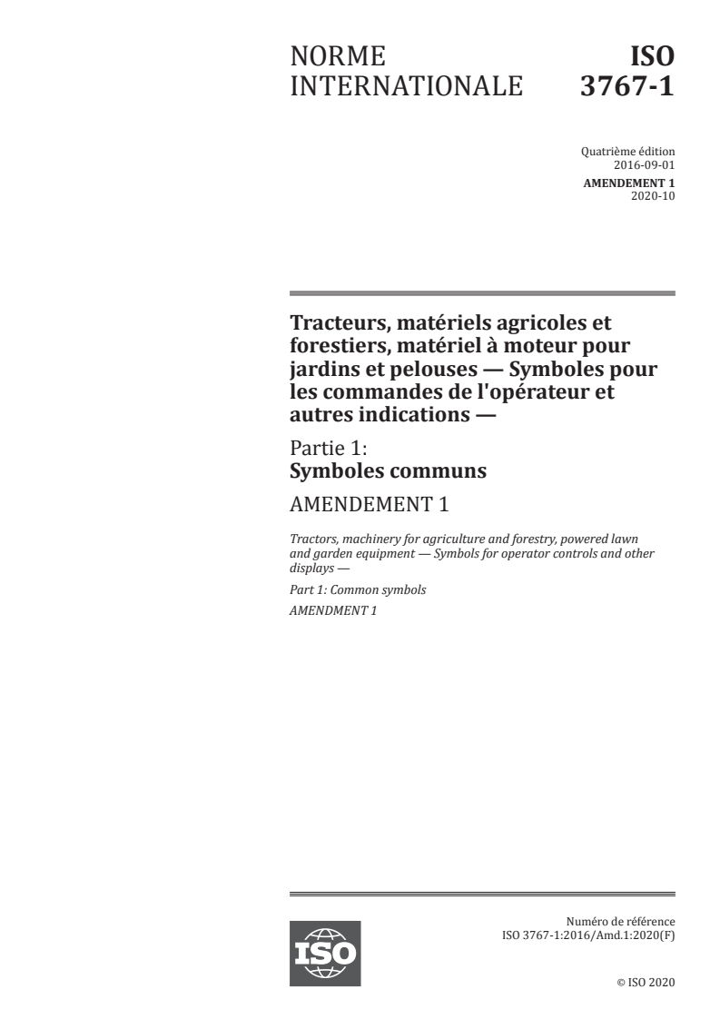 ISO 3767-1:2016/Amd 1:2020 ISO 3767-1:2016/Amd 1:2020 - Tracteurs, matériels agricoles et forestiers, matériel à moteur pour jardins et pelouses — Symboles pour les commandes de l'opérateur et autres indications — Partie 1: Symboles communs — Amendement 1
Released:10/30/2020