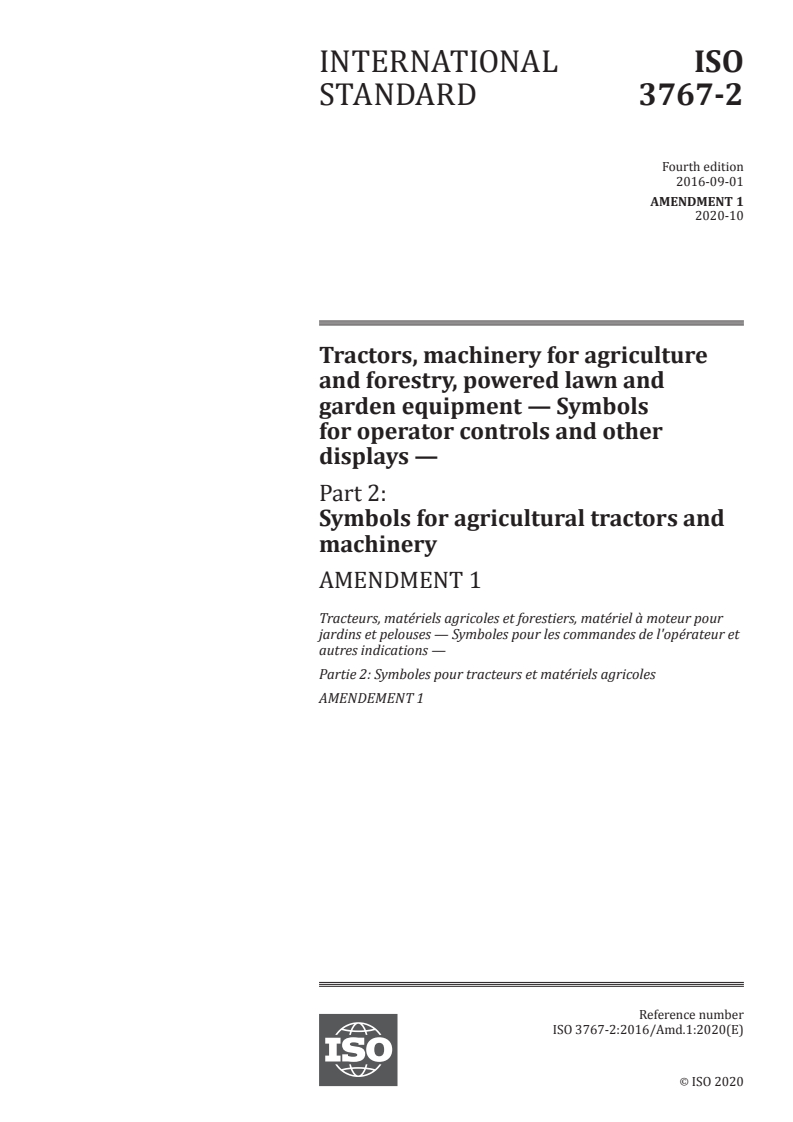 ISO 3767-2:2016/Amd 1:2020 - Tractors, machinery for agriculture and forestry, powered lawn and garden equipment — Symbols for operator controls and other displays — Part 2: Symbols for agricultural tractors and machinery — Amendment 1
Released:10/30/2020