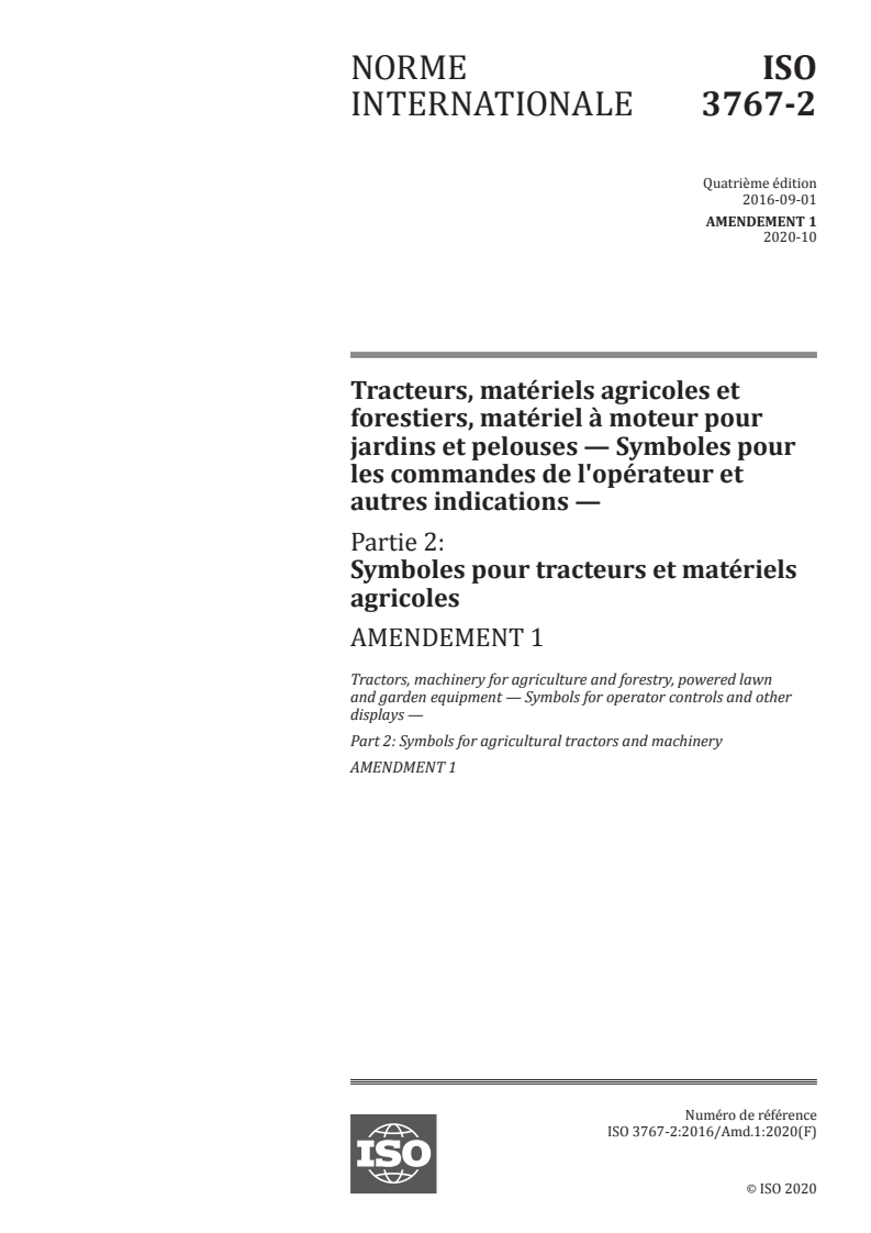ISO 3767-2:2016/Amd 1:2020 - Tracteurs, matériels agricoles et forestiers, matériel à moteur pour jardins et pelouses — Symboles pour les commandes de l'opérateur et autres indications — Partie 2: Symboles pour tracteurs et matériels agricoles — Amendement 1
Released:10/30/2020