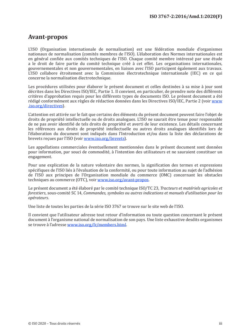 ISO 3767-2:2016/Amd 1:2020 - Tracteurs, matériels agricoles et forestiers, matériel à moteur pour jardins et pelouses — Symboles pour les commandes de l'opérateur et autres indications — Partie 2: Symboles pour tracteurs et matériels agricoles — Amendement 1
Released:10/30/2020