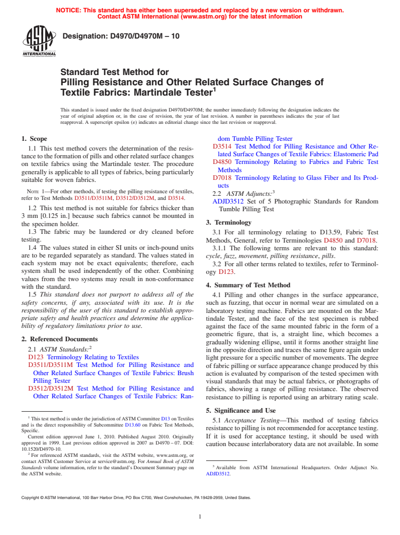 ASTM D4970/D4970M-10 - Standard Test Method for  Pilling Resistance and Other Related Surface Changes of Textile Fabrics: Martindale Tester