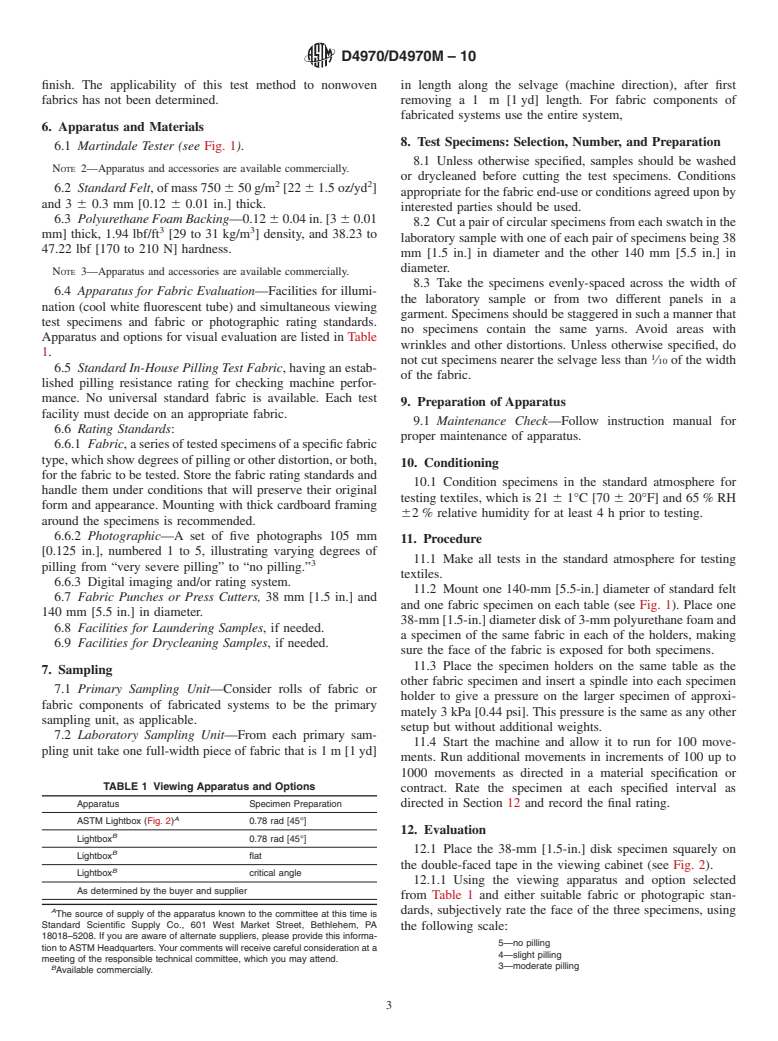 ASTM D4970/D4970M-10 - Standard Test Method for  Pilling Resistance and Other Related Surface Changes of Textile Fabrics: Martindale Tester