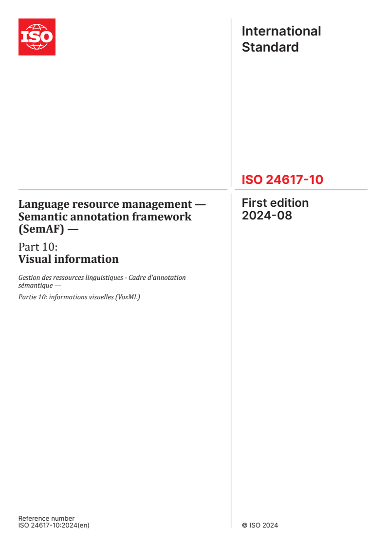 ISO 24617-10:2024 - Language resource management — Semantic annotation framework (SemAF) — Part 10: Visual information
Released:6. 08. 2024