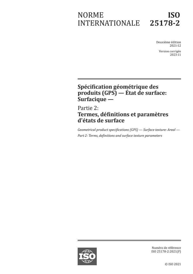 ISO 25178-2:2021 - Spécification géométrique des produits (GPS) — État de surface: Surfacique — Partie 2: Termes, définitions et paramètres d'états de surface
Released:11/10/2023