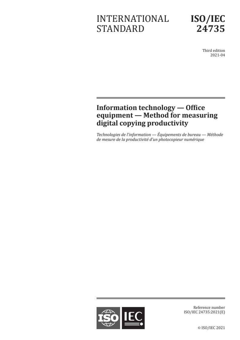 ISO/IEC 24735:2021 - Information technology — Office equipment — Method for measuring digital copying productivity
Released:4/9/2021