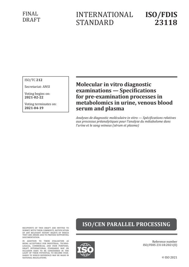 ISO/FDIS 23118:Version 20-feb-2021 - Molecular in vitro diagnostic examinations -- Specifications for pre-examination processes in metabolomics in urine, venous blood serum and plasma