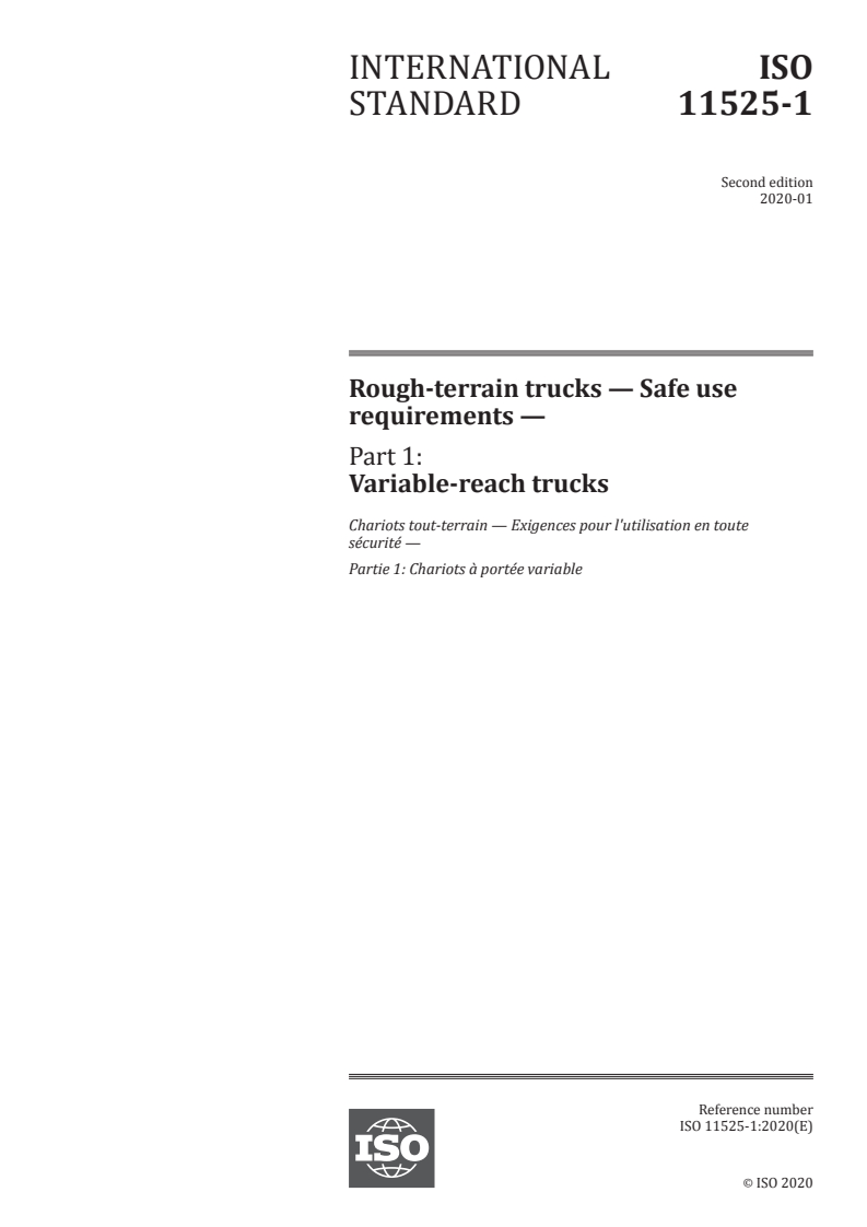 ISO 11525-1:2020 - Rough-terrain trucks — Safe use requirements — Part 1: Variable-reach trucks
Released:1/31/2020