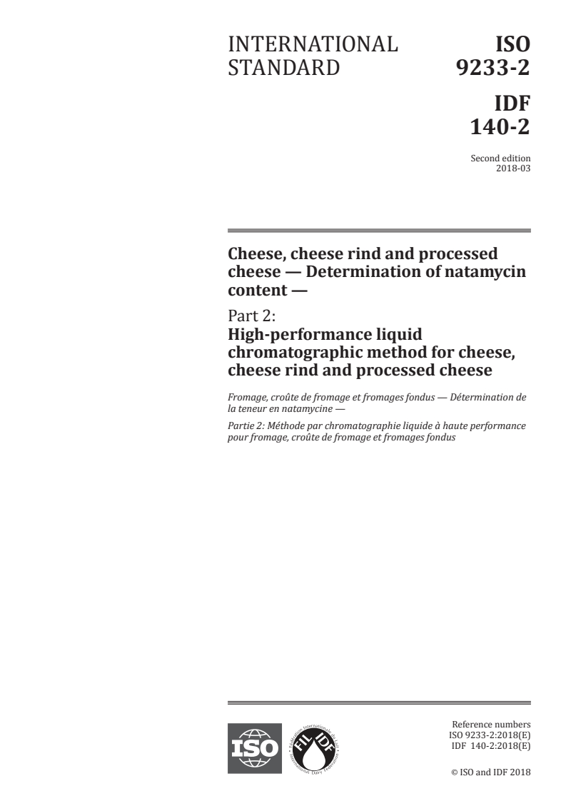 ISO 9233-2:2018 - Cheese, cheese rind and processed cheese — Determination of natamycin content — Part 2: High-performance liquid chromatographic method for cheese, cheese rind and processed cheese
Released:3/6/2018