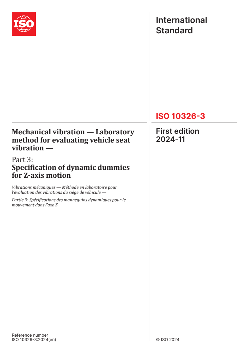 ISO 10326-3:2024 - Mechanical vibration — Laboratory method for evaluating vehicle seat vibration — Part 3: Specification of dynamic dummies for Z-axis motion
Released:11/6/2024