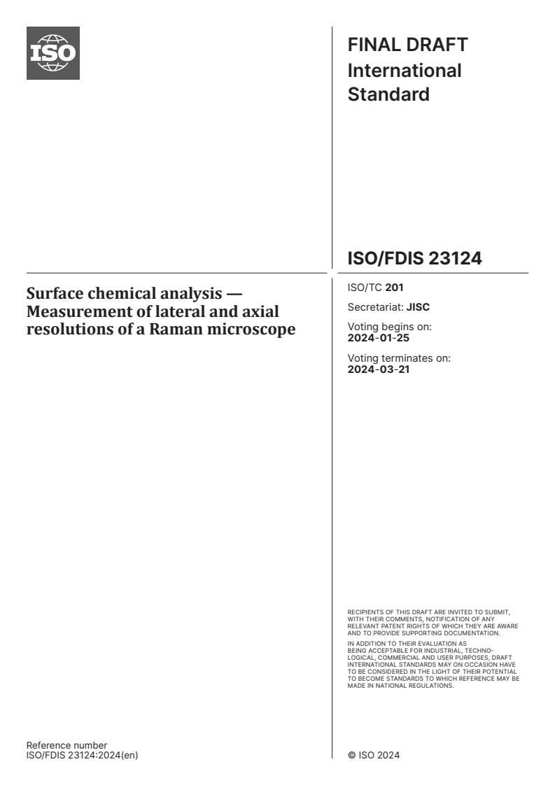 ISO/FDIS 23124 - Surface chemical analysis — Measurement of lateral and axial resolutions of a Raman microscope
Released:11. 01. 2024