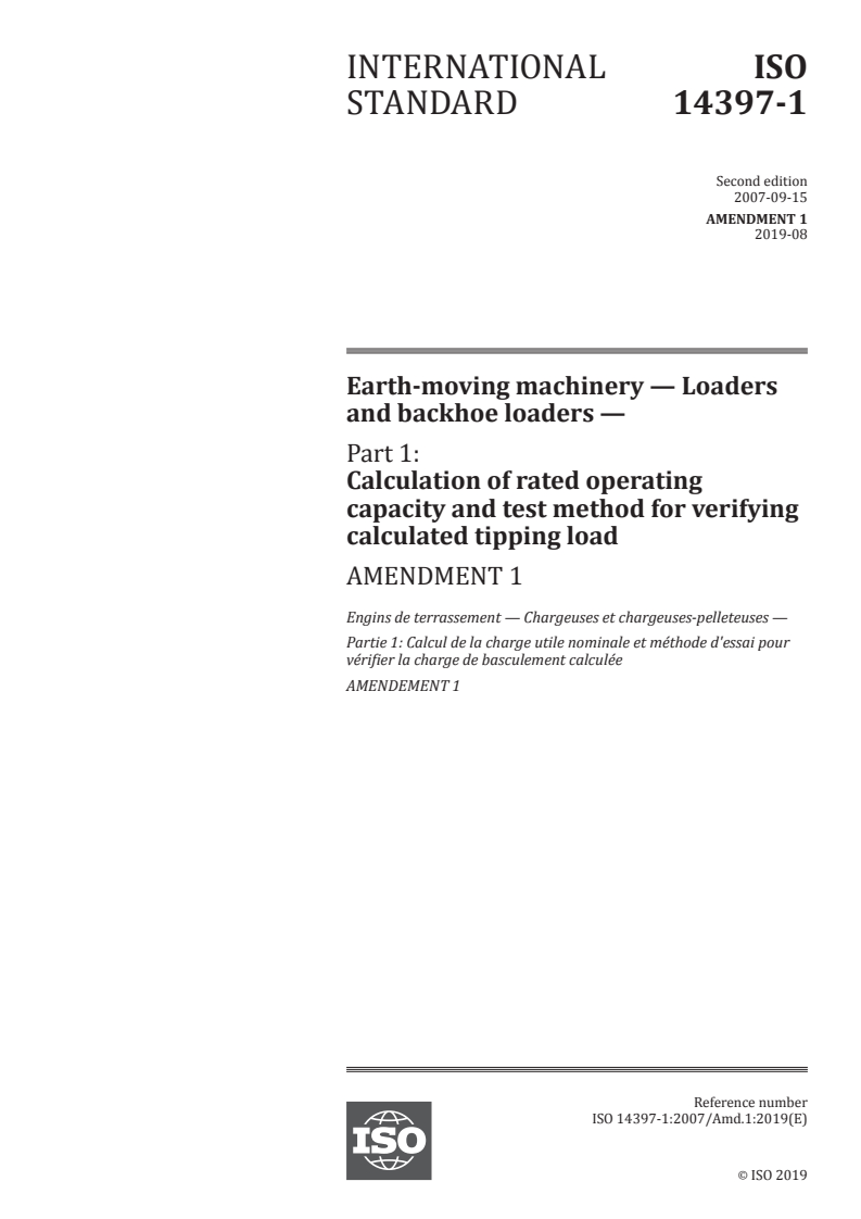 ISO 14397-1:2007/Amd 1:2019 - Earth-moving machinery — Loaders and backhoe loaders — Part 1: Calculation of rated operating capacity and test method for verifying calculated tipping load — Amendment 1
Released:8/27/2019