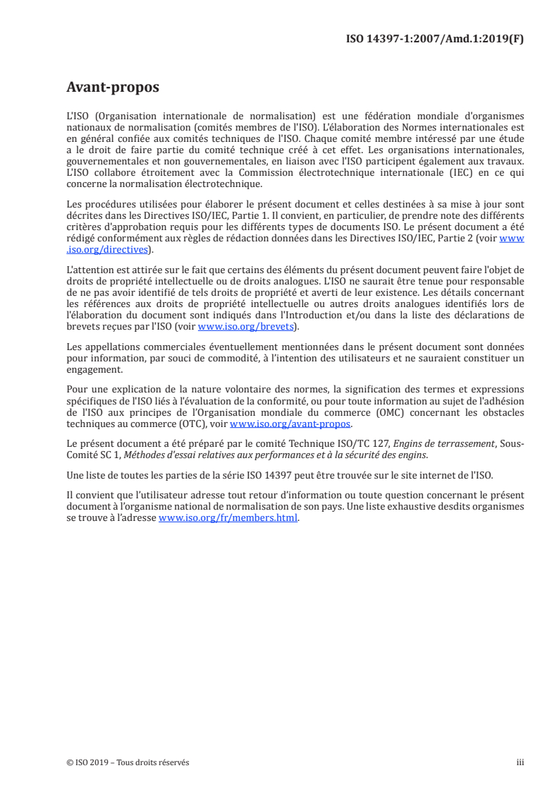 ISO 14397-1:2007/Amd 1:2019 - Engins de terrassement — Chargeuses et chargeuses-pelleteuses — Partie 1: Calcul de la charge utile nominale et méthode d'essai pour vérifier la charge de basculement calculée — Amendement 1
Released:8/27/2019