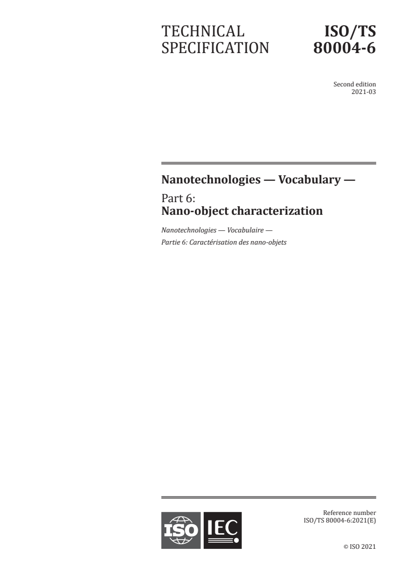 ISO/TS 80004-6:2021 - Nanotechnologies — Vocabulary — Part 6: Nano-object characterization
Released:3/23/2021