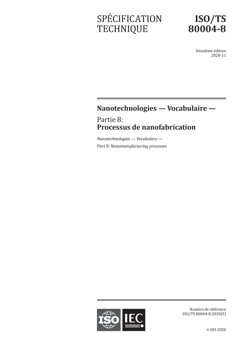 ISO/TS 80004-8:2020 - Nanotechnologies — Vocabulaire — Partie 8: Processus de nanofabrication
Released:11/19/2020