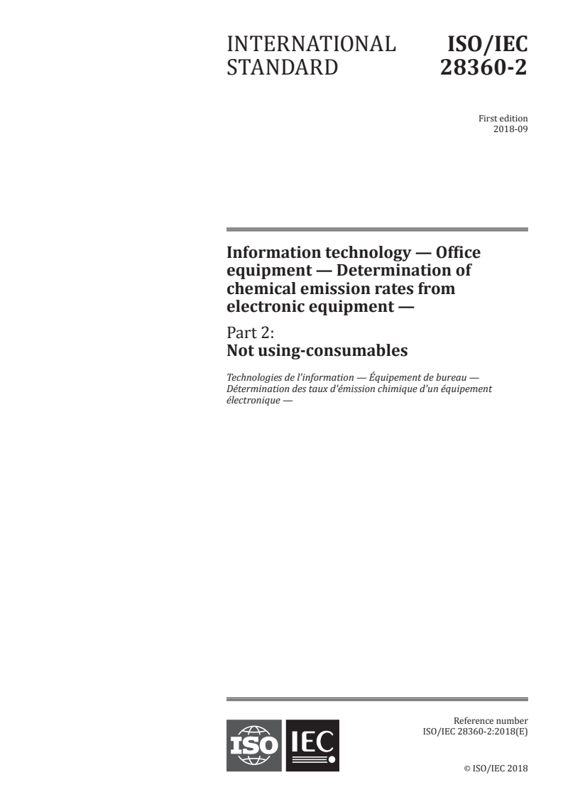 ISO/IEC 28360-2:2018 - Information technology — Office equipment — Determination of chemical emission rates from electronic equipment — Part 2: Not using-consumables
Released:9/3/2018
