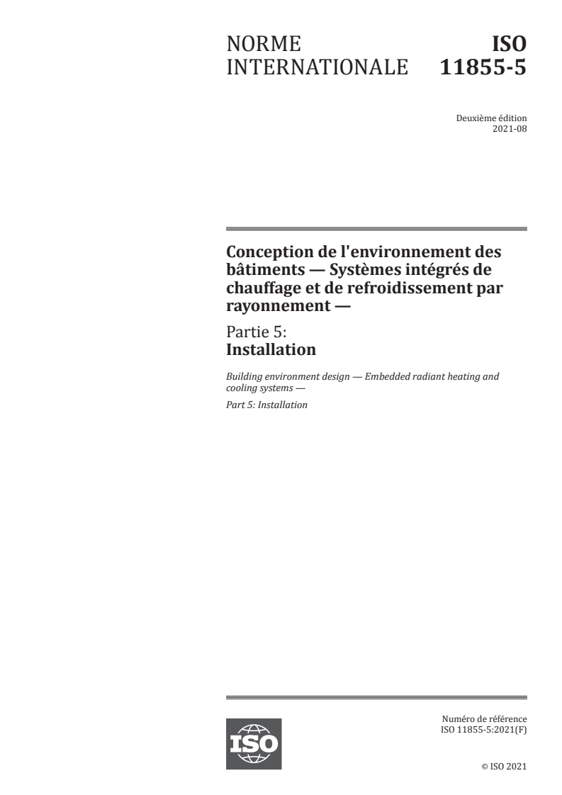 ISO 11855-5:2021 - Conception de l'environnement des bâtiments — Systèmes intégrés de chauffage et de refroidissement par rayonnement — Partie 5: Installation
Released:8/9/2021