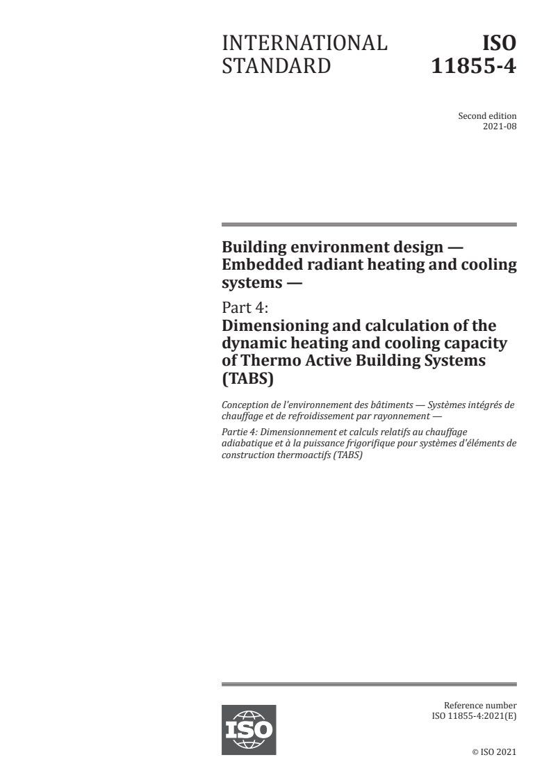 ISO 11855-4:2021 - Building environment design — Embedded radiant heating and cooling systems — Part 4: Dimensioning and calculation of the dynamic heating and cooling capacity of Thermo Active Building Systems (TABS)
Released:8/5/2021