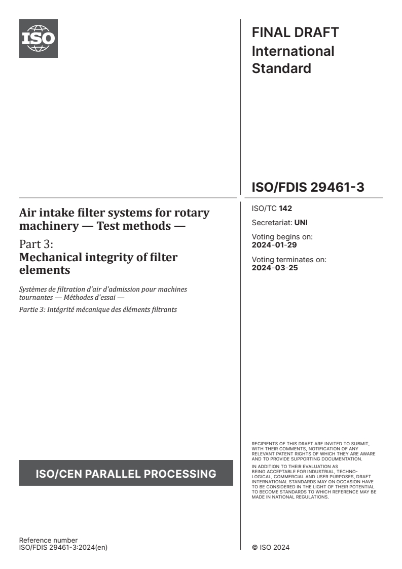 ISO/FDIS 29461-3 - Air intake filter systems for rotary machinery — Test methods — Part 3: Mechanical integrity of filter elements
Released:15. 01. 2024