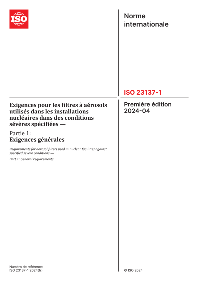 ISO 23137-1:2024 - Exigences pour les filtres à aérosols utilisés dans les installations nucléaires dans des conditions sévères spécifiées — Partie 1: Exigences générales
Released:9. 04. 2024