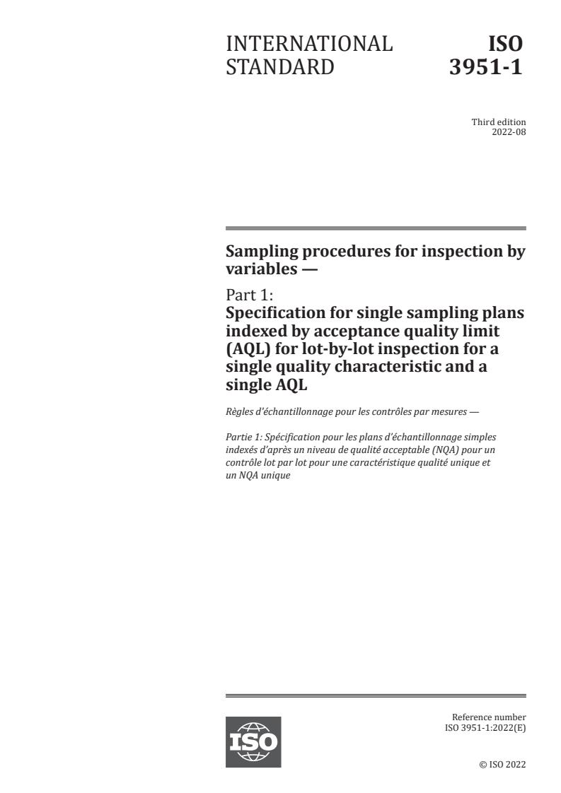 ISO 3951-1:2022 - Sampling procedures for inspection by variables — Part 1: Specification for single sampling plans indexed by acceptance quality limit (AQL) for lot-by-lot inspection for a single quality characteristic and a single AQL
Released:18. 08. 2022