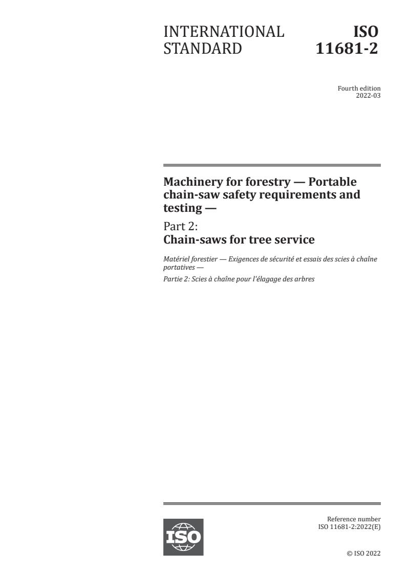 ISO 11681-2:2022 - Machinery for forestry — Portable chain-saw safety requirements and testing — Part 2: Chain-saws for tree service
Released:3/20/2022