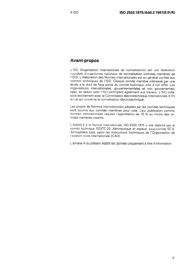 ISO 2533:1975/Add 2:1997 - Standard Atmosphere — Addendum 2: Extension to - 5000 m and standard atmosphere as a function of altitude in feet
Released:11/6/1997