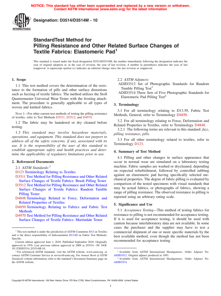 ASTM D3514/D3514M-10 - Standard Test Method for Pilling Resistance and Other Related Surface Changes of Textile Fabrics: Elastomeric Pad