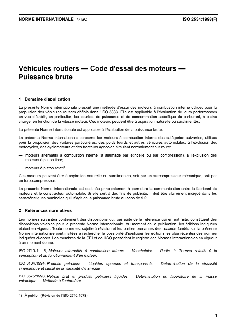 ISO 2534:1998 ISO 2534:1998 - Véhicules routiers — Code d'essai des moteurs — Puissance brute
Released:8/27/1998