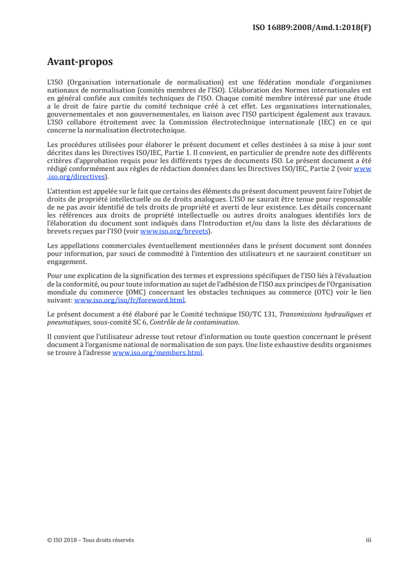 ISO 16889:2008/Amd 1:2018 - Transmissions hydrauliques — Filtres — Évaluation des performances par la méthode de filtration en circuit fermé — Amendement 1
Released:11/28/2018