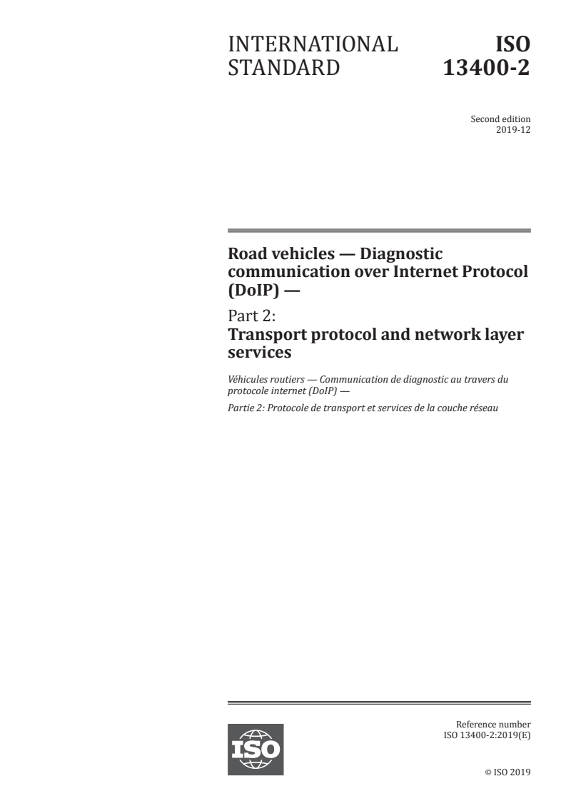 ISO 13400-2:2019 - Road vehicles — Diagnostic communication over Internet Protocol (DoIP) — Part 2: Transport protocol and network layer services
Released:12/13/2019