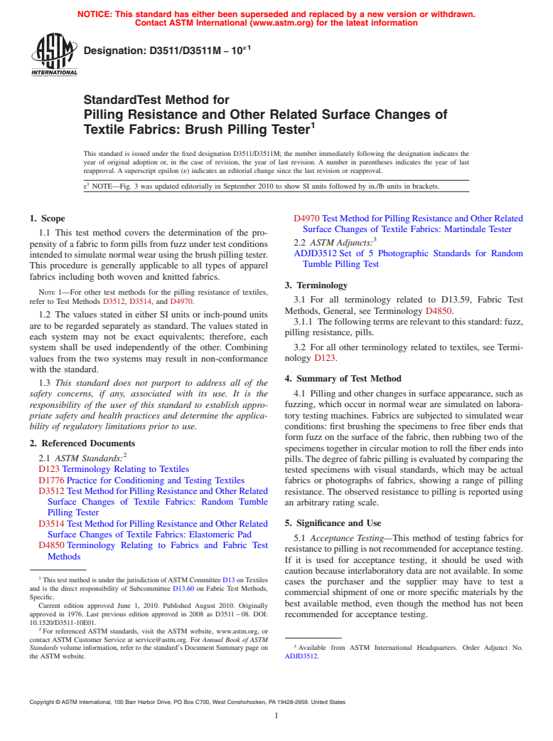 ASTM D3511/D3511M-10e1 - Standard Test Method for  Pilling Resistance and Other Related Surface Changes of Textile Fabrics: Brush Pilling Tester