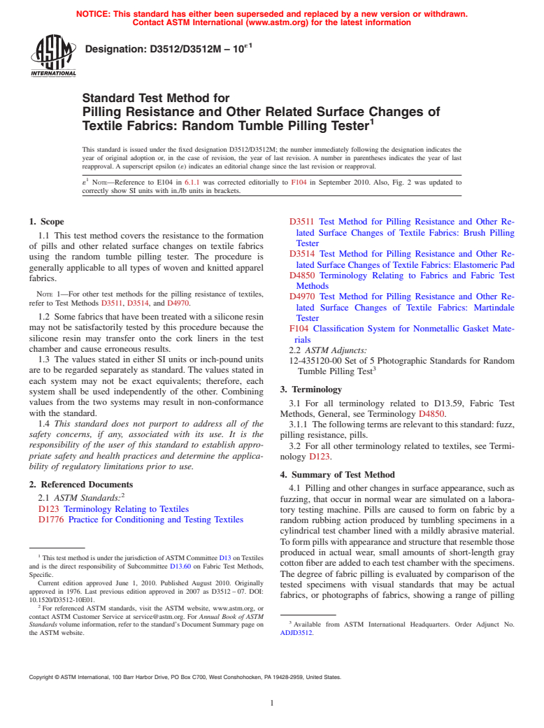 ASTM D3512/D3512M-10e1 - Standard Test Method for  Pilling Resistance and Other Related Surface Changes of Textile Fabrics: Random Tumble Pilling Tester