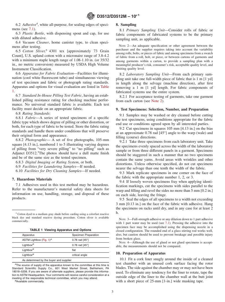 ASTM D3512/D3512M-10e1 - Standard Test Method for  Pilling Resistance and Other Related Surface Changes of Textile Fabrics: Random Tumble Pilling Tester