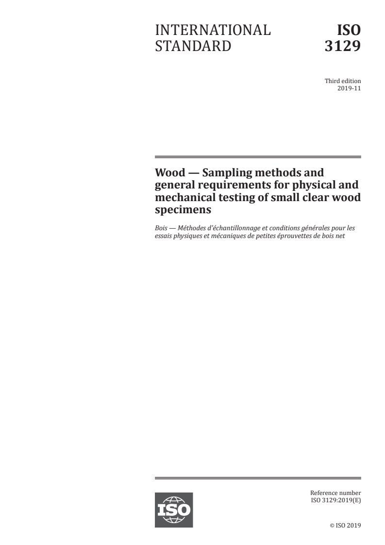 ISO 3129:2019 - Wood — Sampling methods and general requirements for physical and mechanical testing of small clear wood specimens
Released:12/2/2019