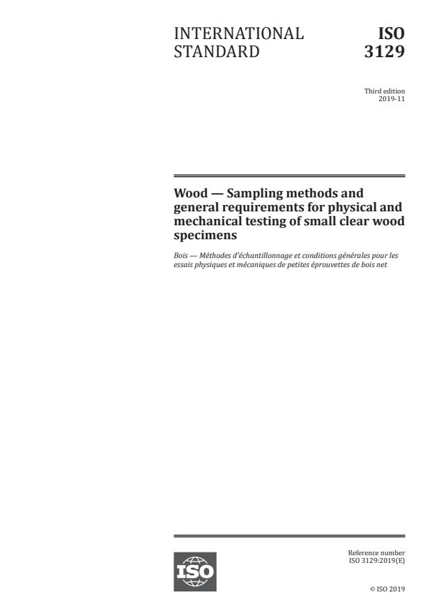 ISO 3129:2019 - Wood -- Sampling methods and general requirements for physical and mechanical testing of small clear wood specimens